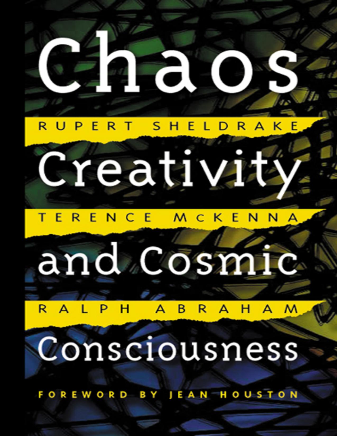 Chaos, Creativity, and Cosmic Consciousness