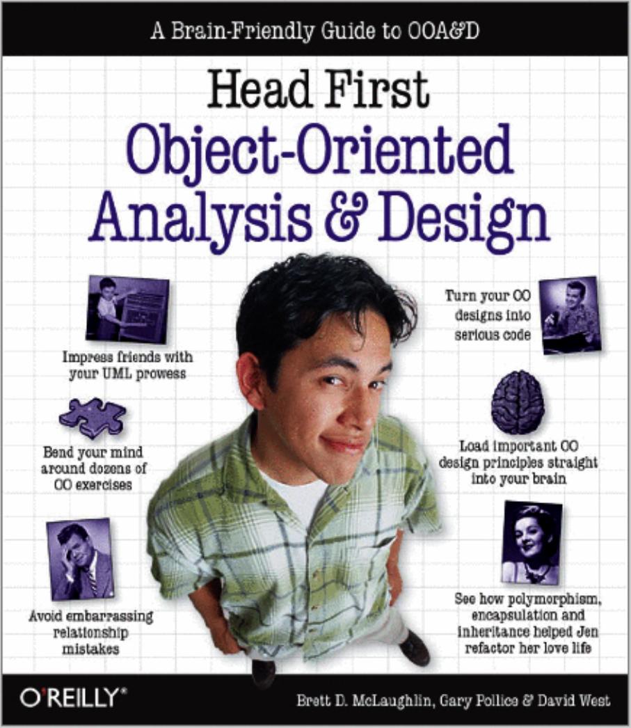 Head First Object-Oriented Analysis and Design: A Brain Friendly Guide to OOA&D