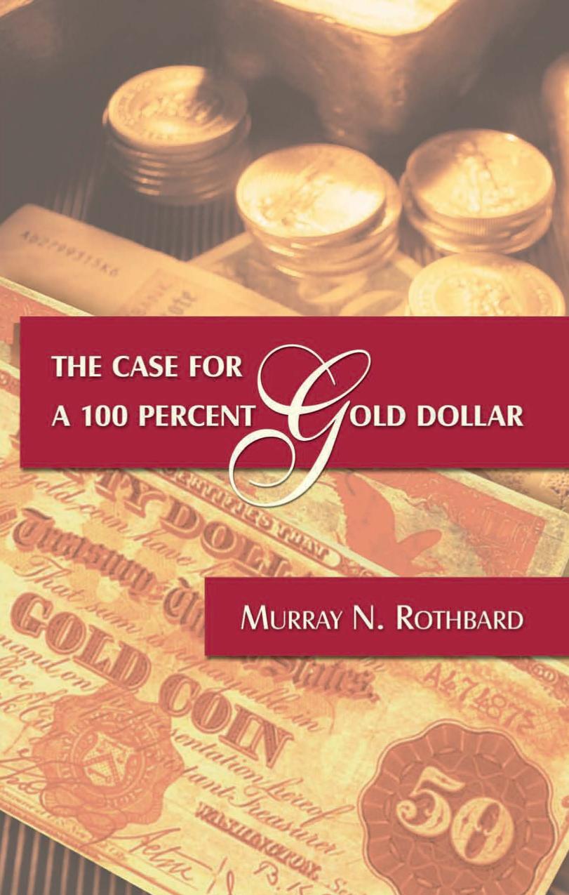 The Case for a 100 Percent Gold Dollar