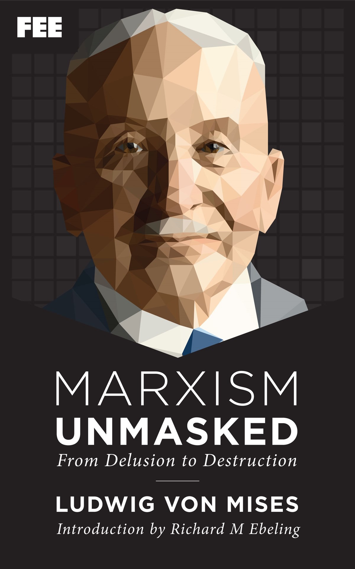 Marxism Unmasked: From Delusion to Destruction