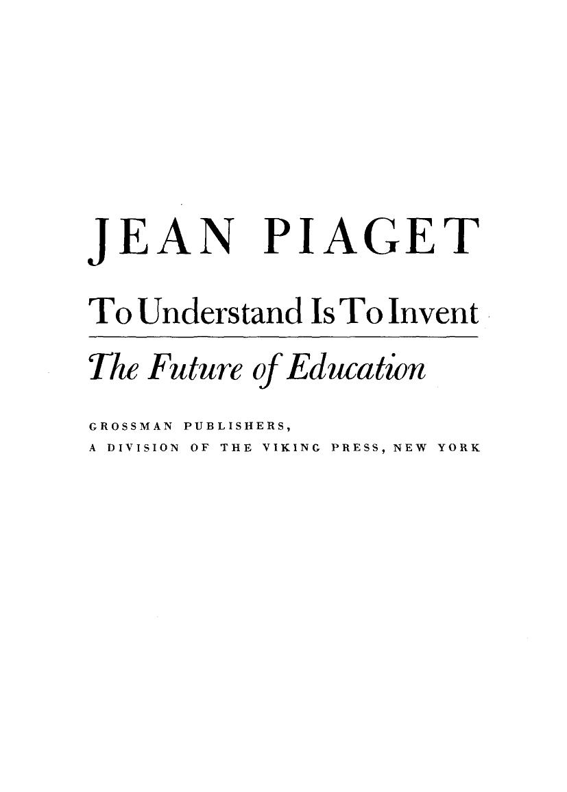 To Understand Is to Invent: The Future of Education