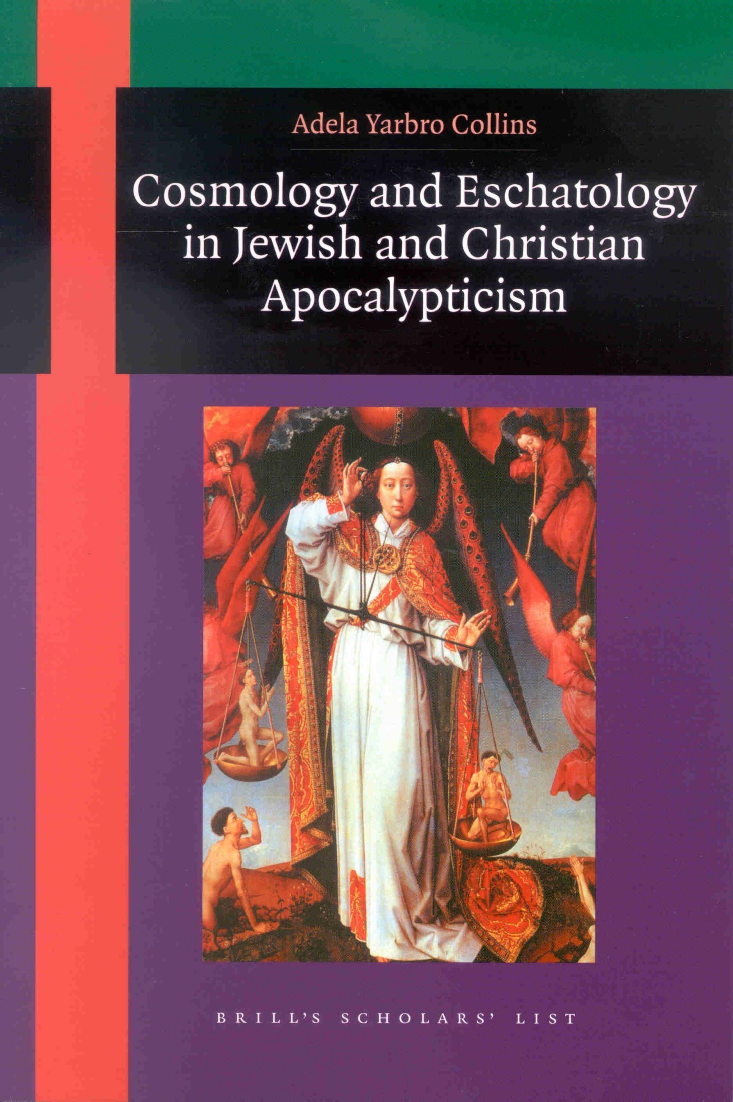 Cosmology and Eschatology in Jewish and Christian Apocalypticism