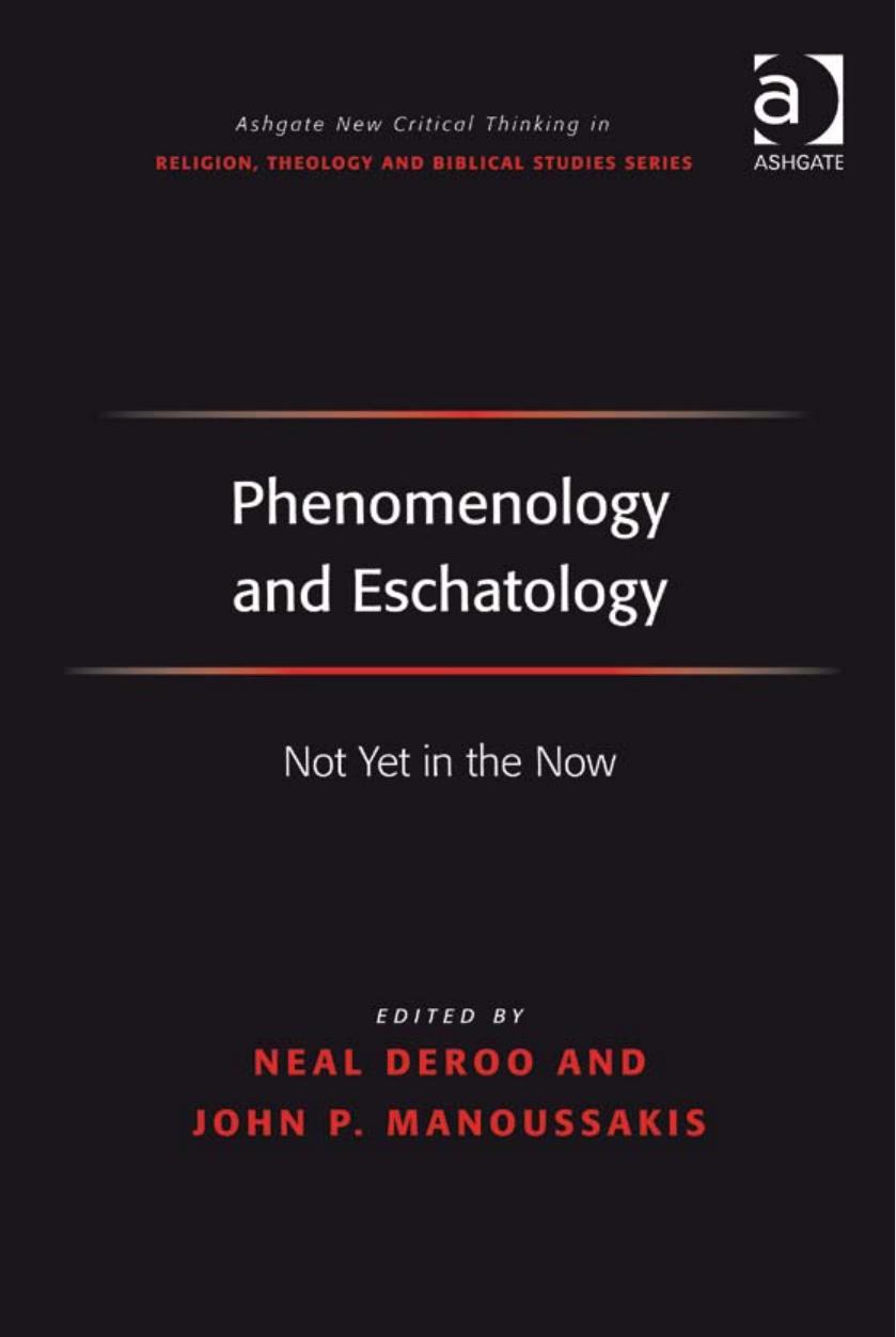 Phenomenology and Eschatology: Not Yet in the Now