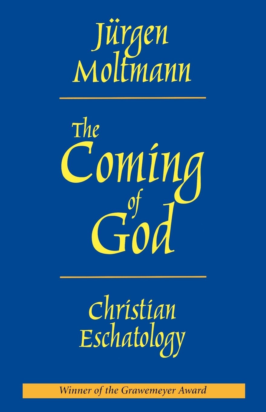 The Coming of God: Christian Eschatology