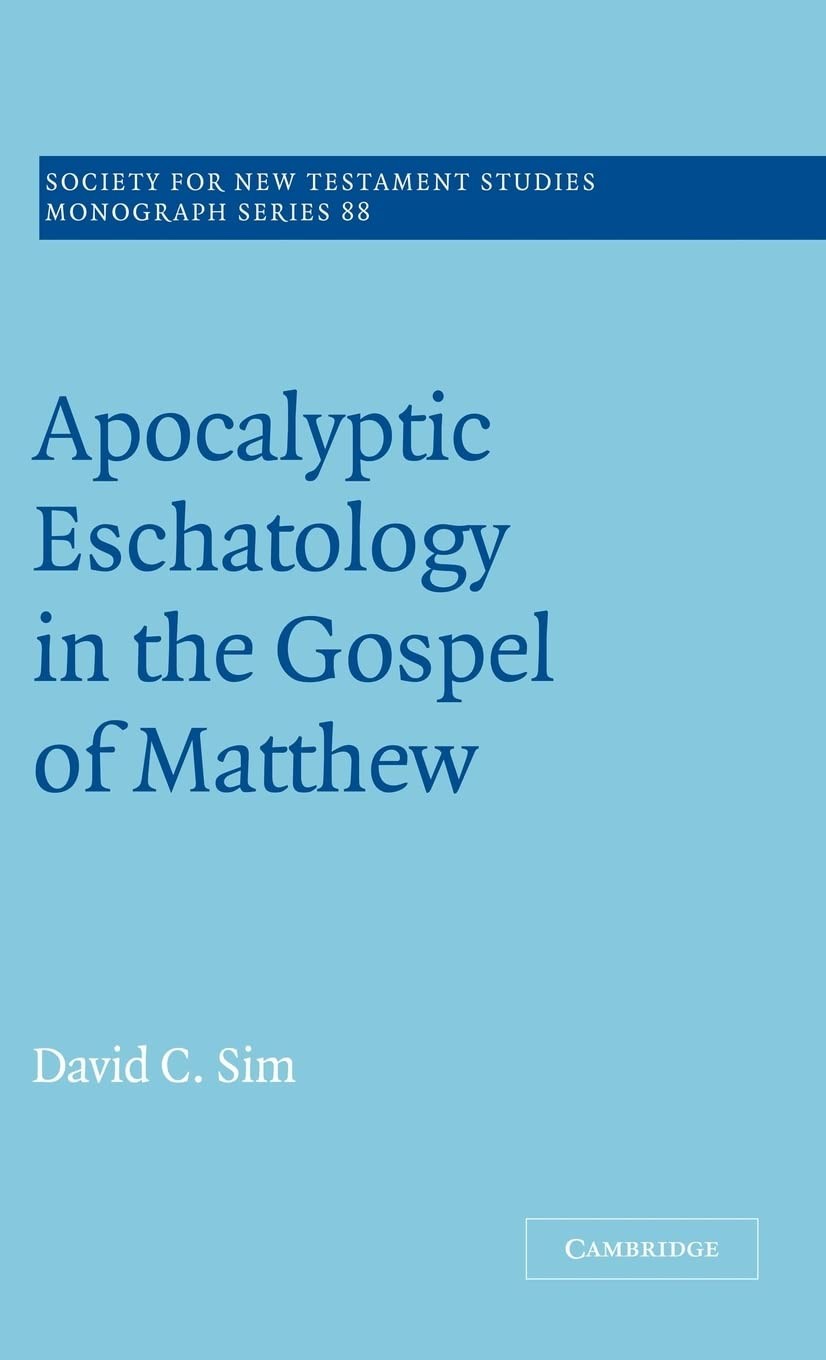 Apocalyptic Eschatology in the Gospel of Matthew