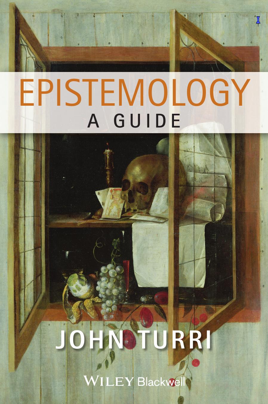 Epistemology: A Guide