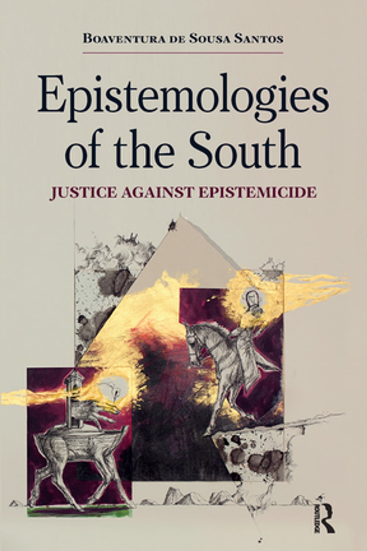 Epistemologies of the South: Justice Against Epistemicide