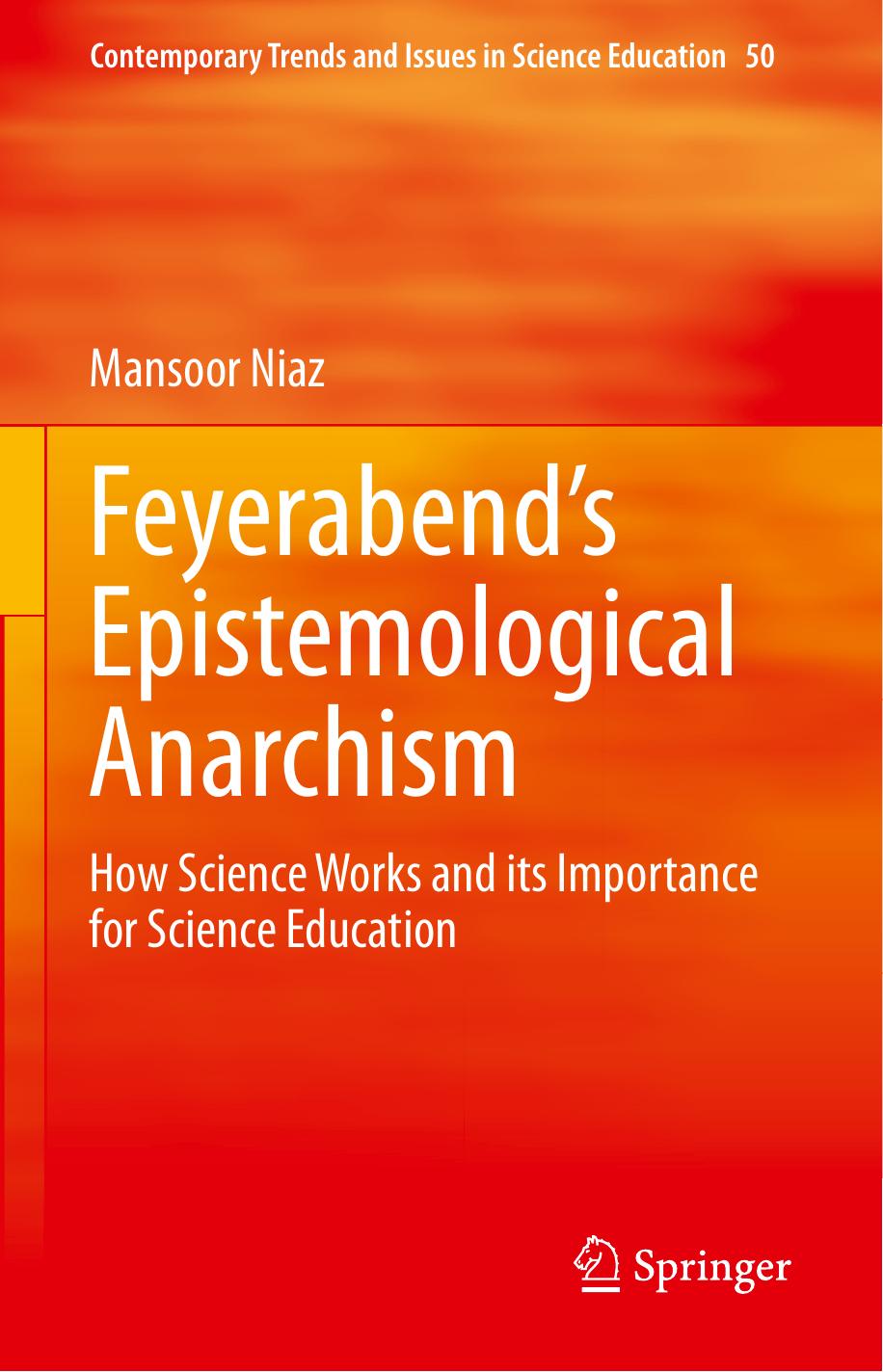 Feyerabend’s Epistemological Anarchism: How Science Works and Its Importance for Science Education