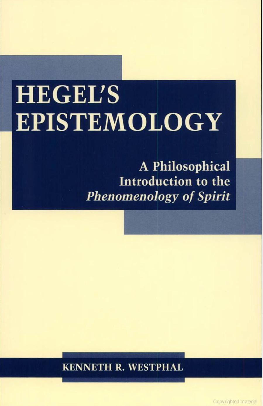 Hegel's Epistemology: A Philosophical Introduction to the Phenomenology of Spirit