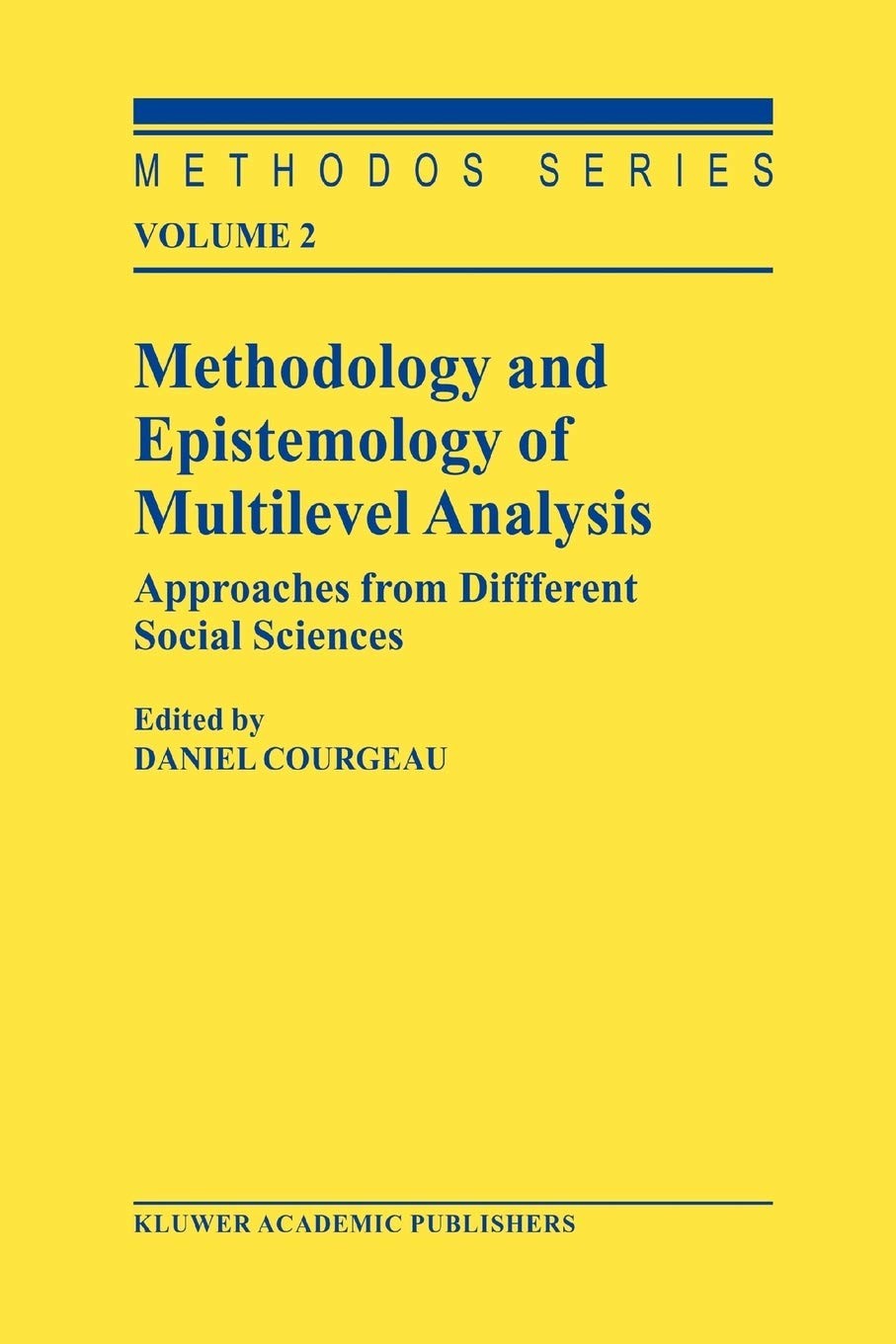 Methodology and Epistemology of Multilevel Analysis: Approaches From Different Social Sciences