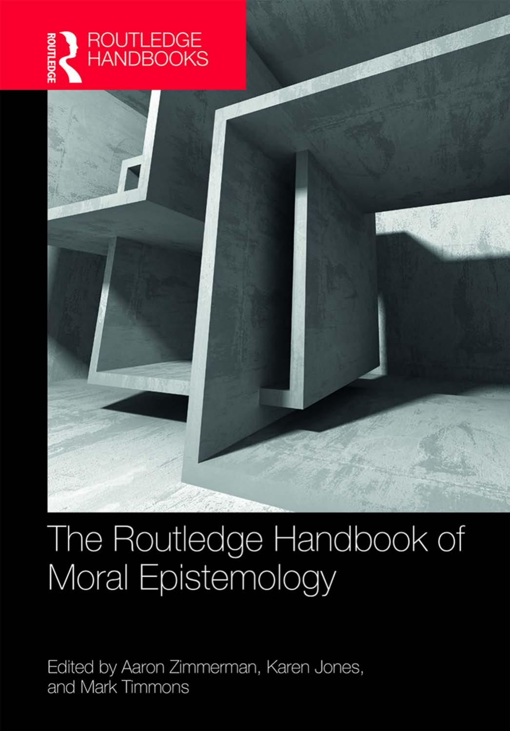 The Routledge Handbook of Moral Epistemology