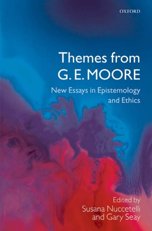 Themes From G. E. Moore: New Essays in Epistemology and Ethics