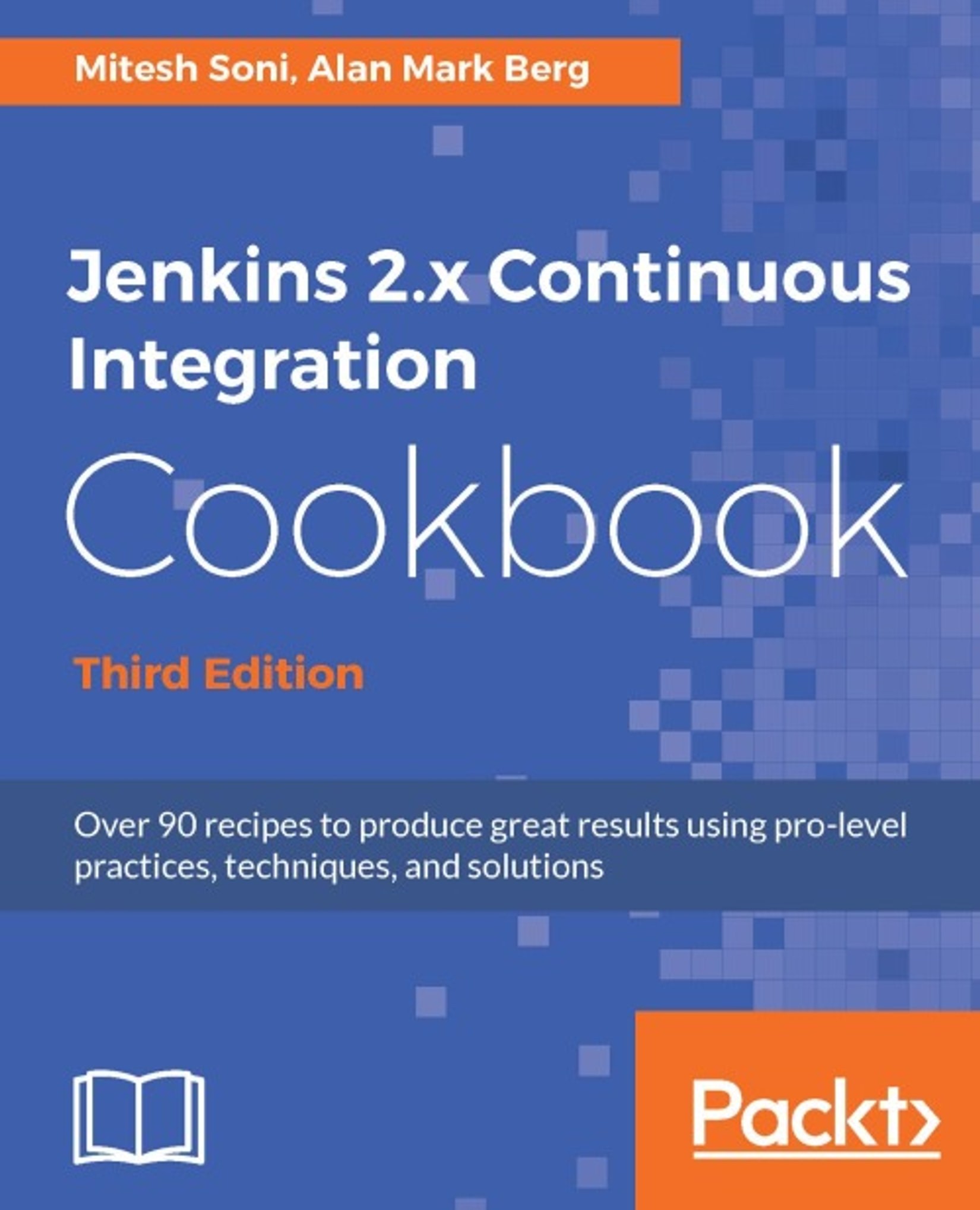 Jenkins 2.x Continuous Integration Cookbook - Third Edition