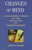 Changes of Mind: A Holonomic Theory of the Evolution of Consciousness