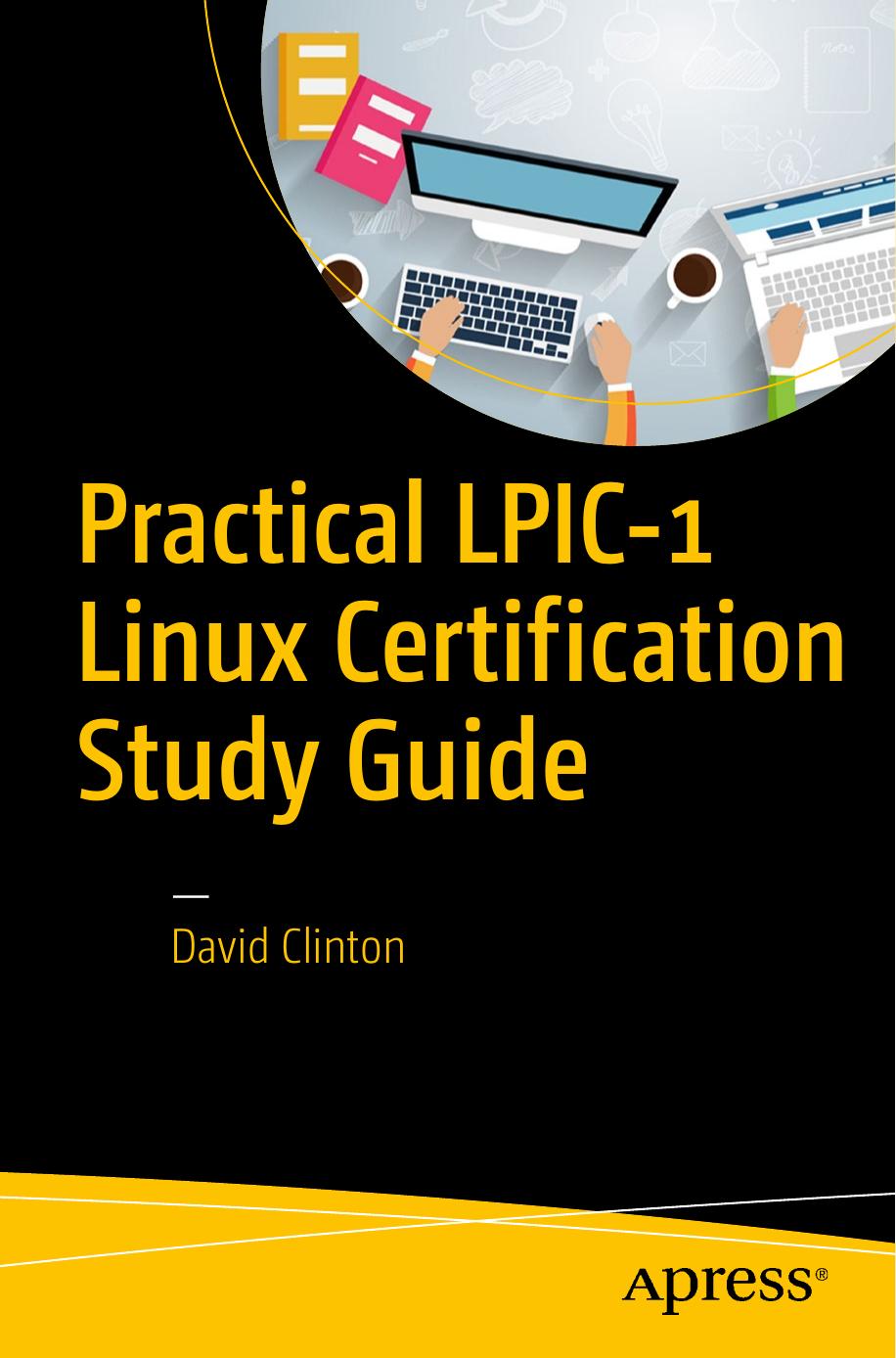 Practical LPIC-1 Linux Certification Study Guide