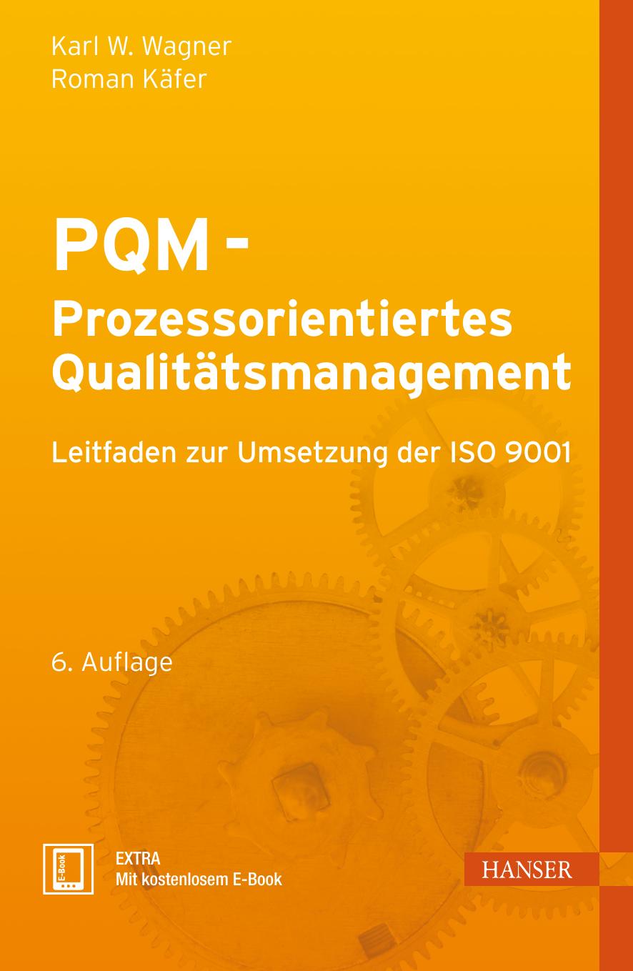 PQM - Prozessorientiertes Qualitätsmanagement: Leitfaden zur Umsetzung der ISO 9001