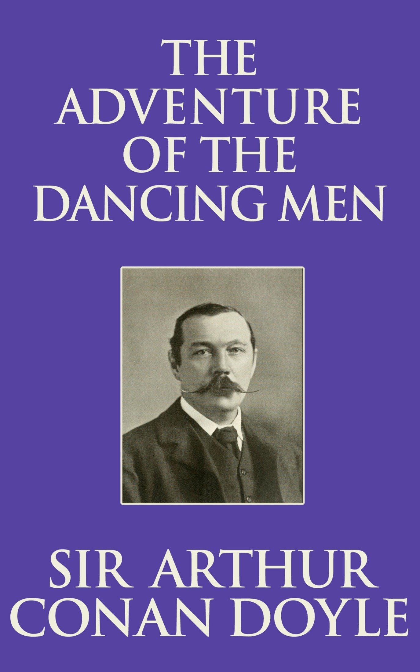 The Adventure of the Dancing Men and Other Sherlock Holmes Stories