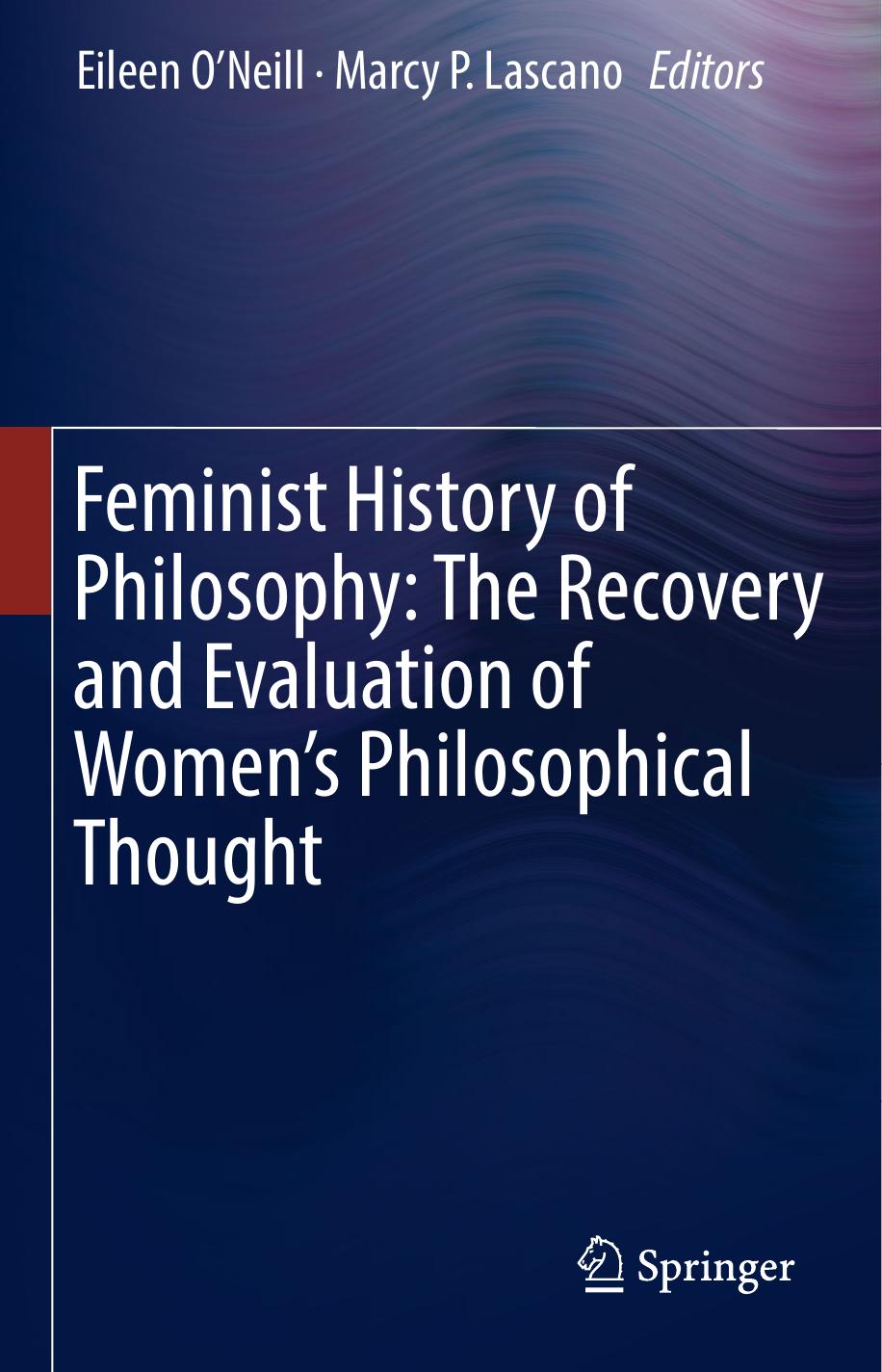Feminist History of Philosophy: The Recovery and Evaluation of Women's Philosophical Thought