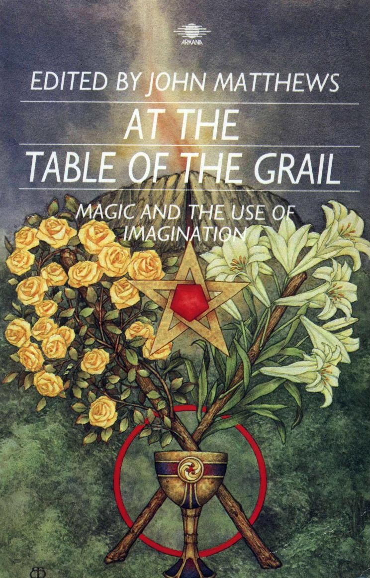 At the Table of the Grail: Magic and the Use of the Imagination