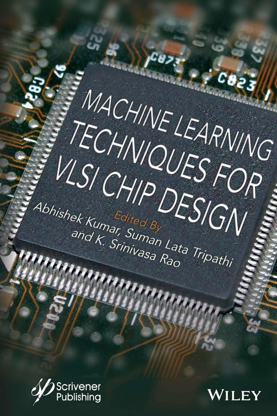 Machine Learning Techniques for VLSI Chip Design