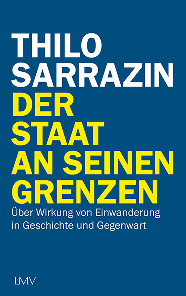 Der Staat an seinen Grenzen. Über Wirkung von Einwanderung in Geschichte und Gegenwart