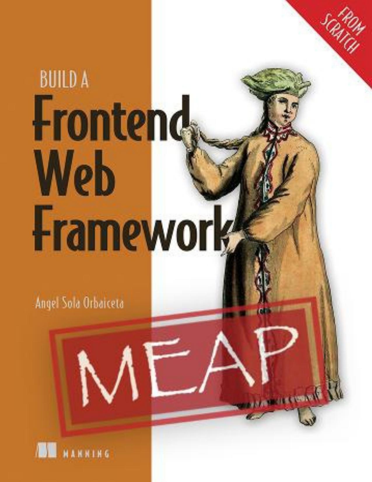 Build a Frontend Web Framework (From Scratch) MEAP V05