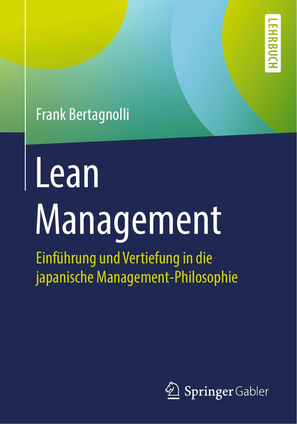 Lean Management: Einführung und Vertiefung in die japanische Management-Philosophie