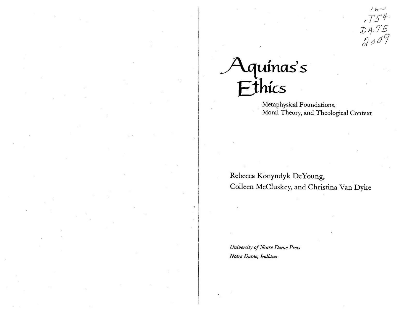 Aquinas's Ethics: Metaphysical Foundations, Moral Theory, and Theological Context