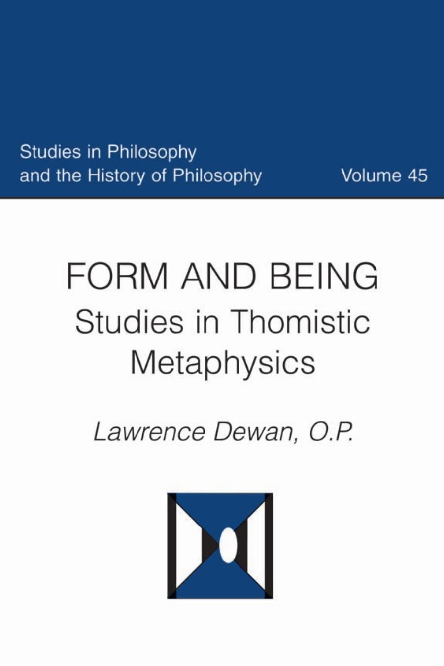 Form and Being: Studies in Thomistic Metaphysics