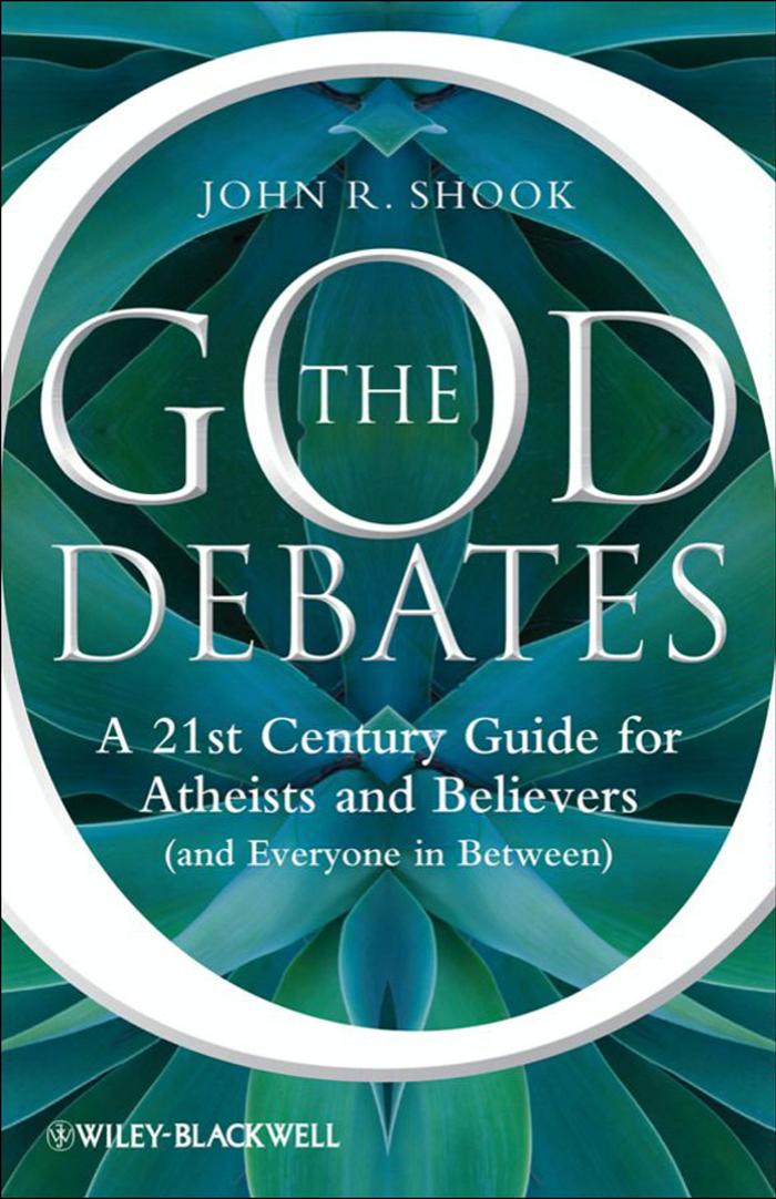 The God Debates: A 21st Century Guide for Atheists and Believers