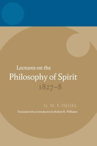 Georg Wilhelm Friedrich Hegel: Lectures on the Philosophy of Spirit 1827-8