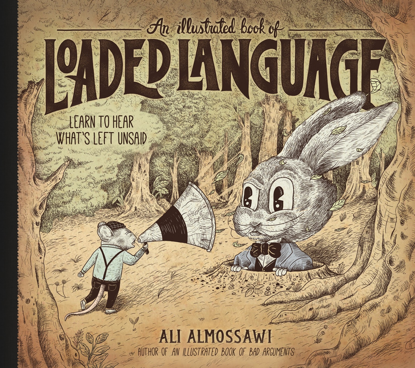 An Illustrated Book of Loaded Language: Learn to Hear What's Left Unsaid