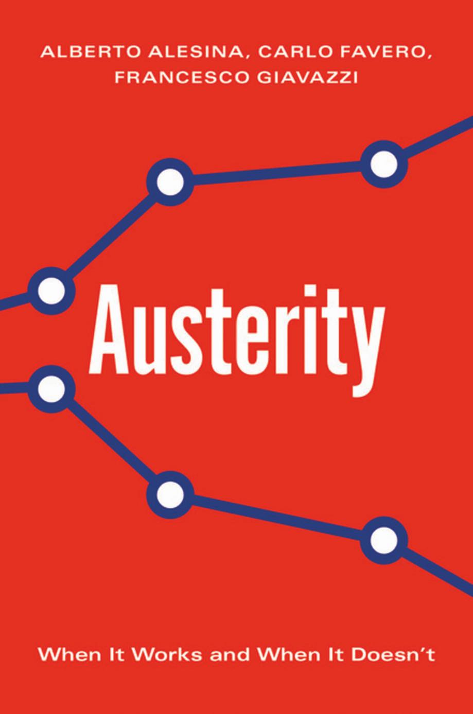 Austerity: When It Works and When It Doesn't