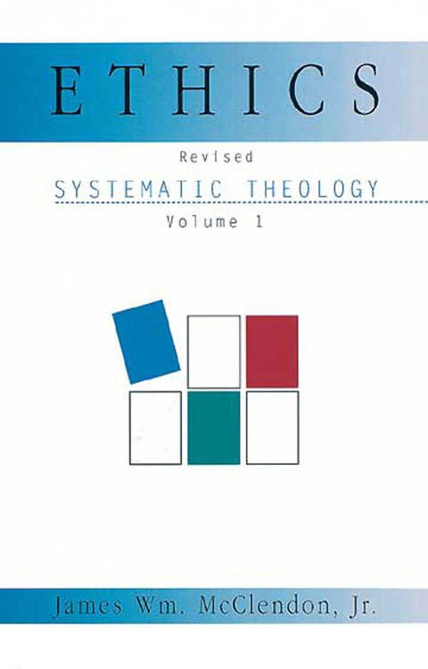 Systematic Theology Volume 1: Ethics