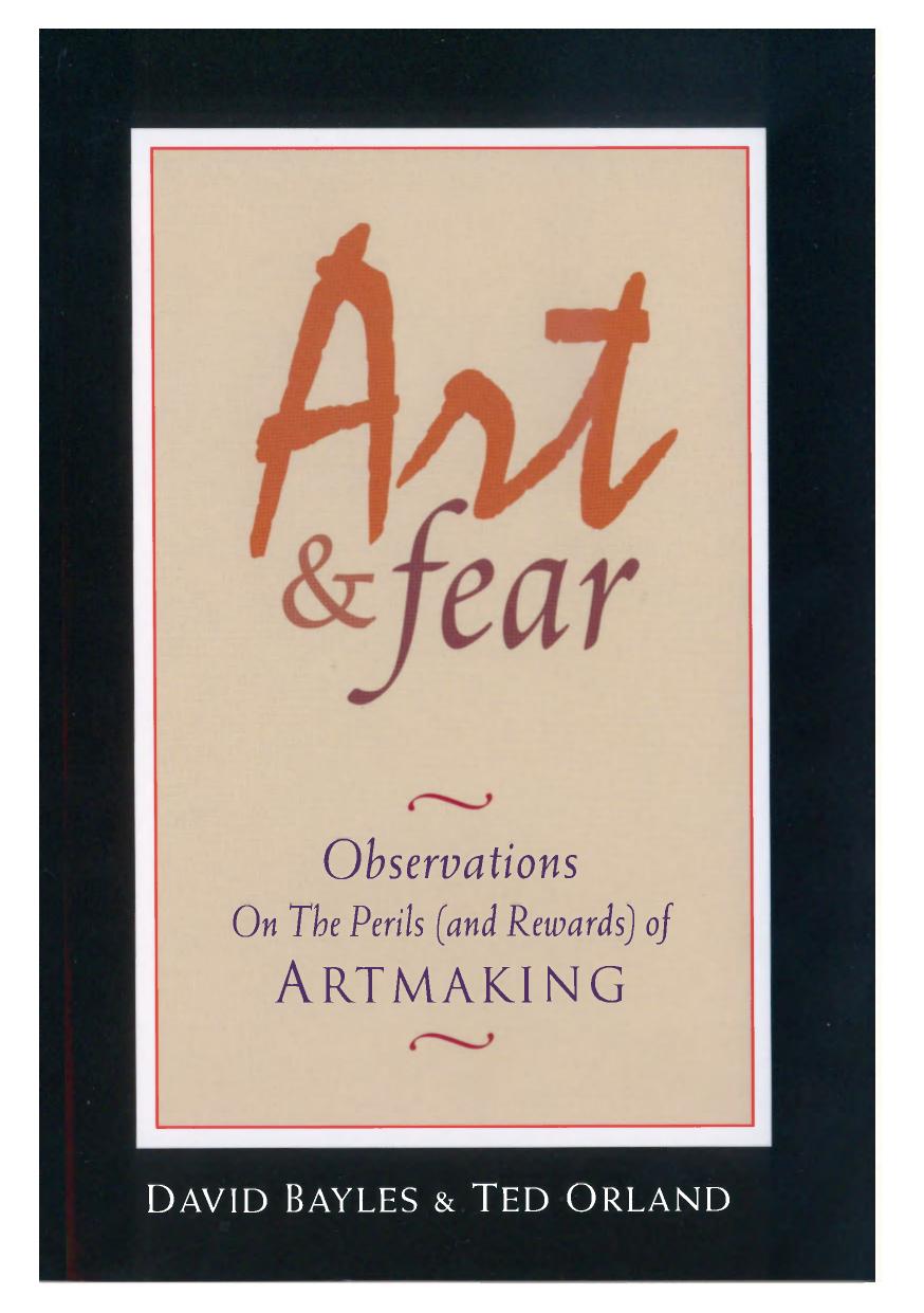 Art & Fear: Observations on the Perils of Artmaking
