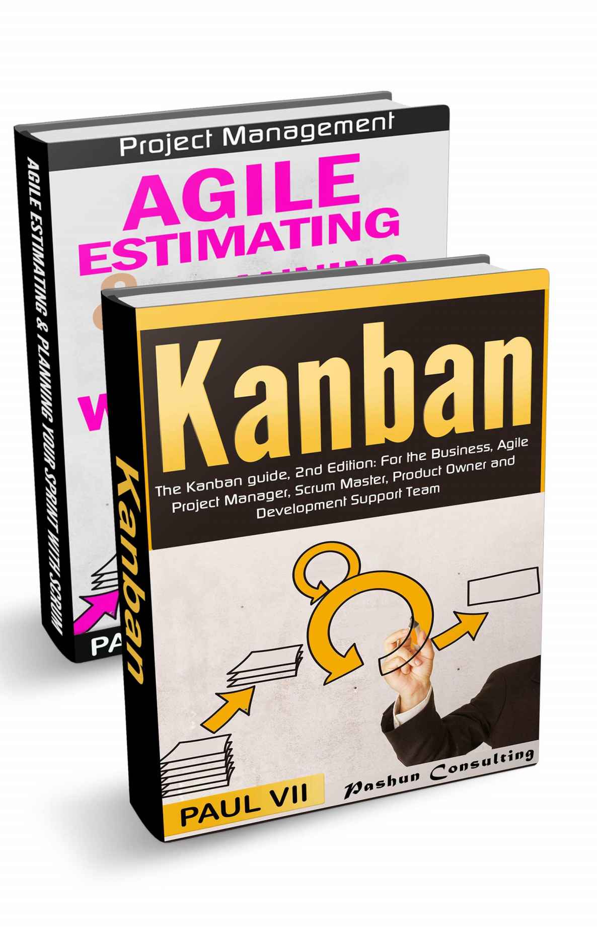 Agile Product Management: (Box Set) : Agile Estimating & Planning Your Sprint with Scrum & Kanban: The Kanban guide, 2nd Edition