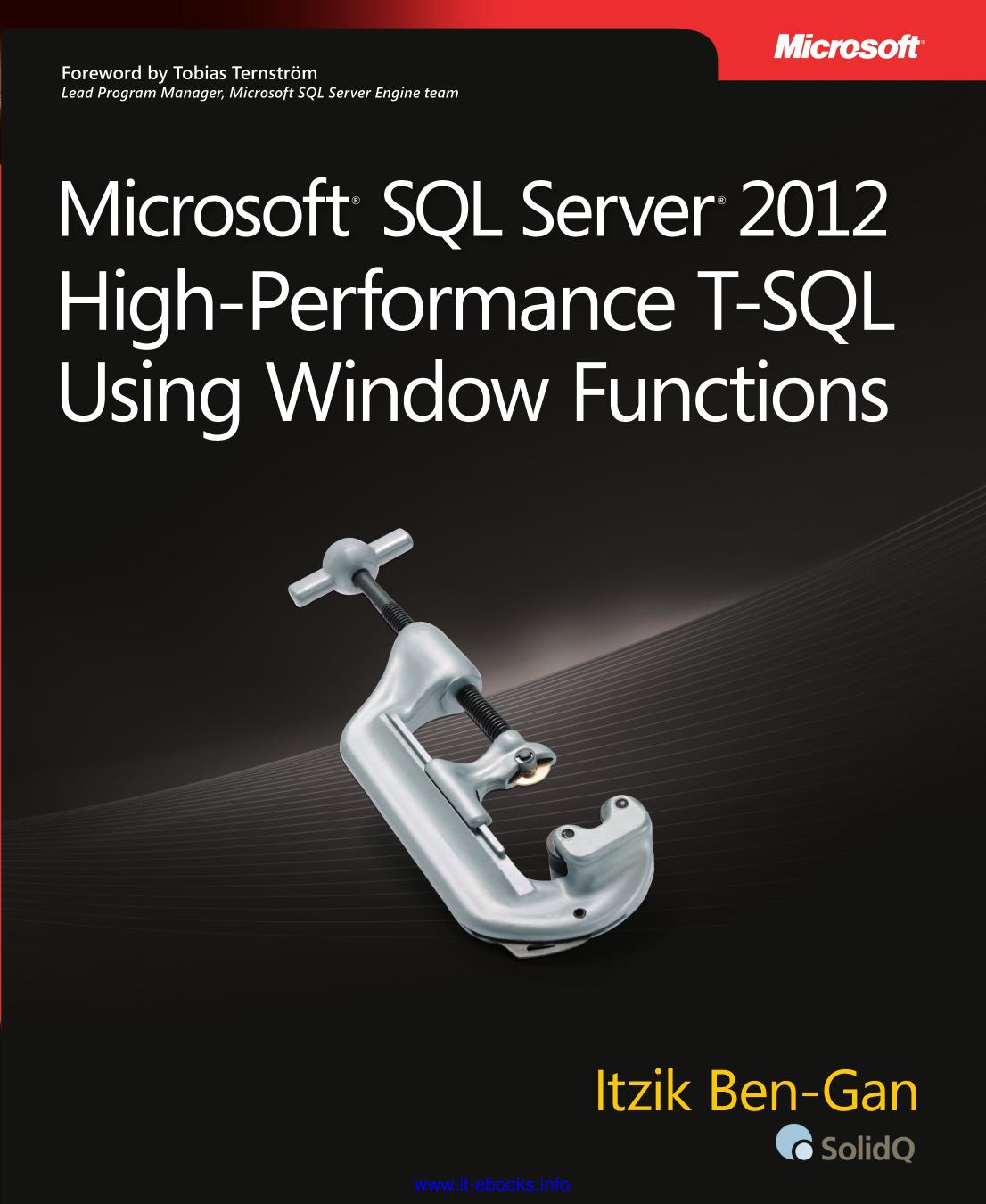 Microsoft SQL Server 2012 High-Performance T-SQL Using Window Functions