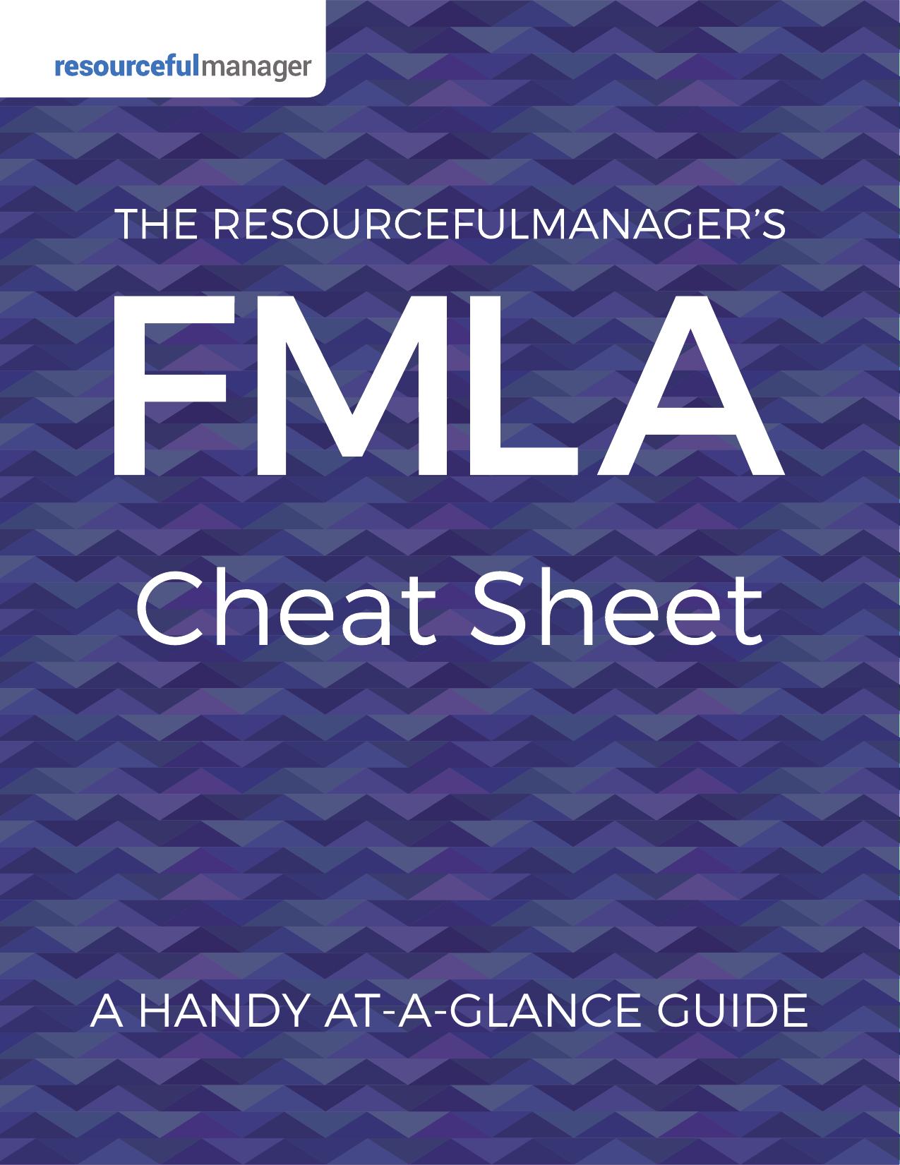 The Resource Manager's FMLA Cheat Sheet