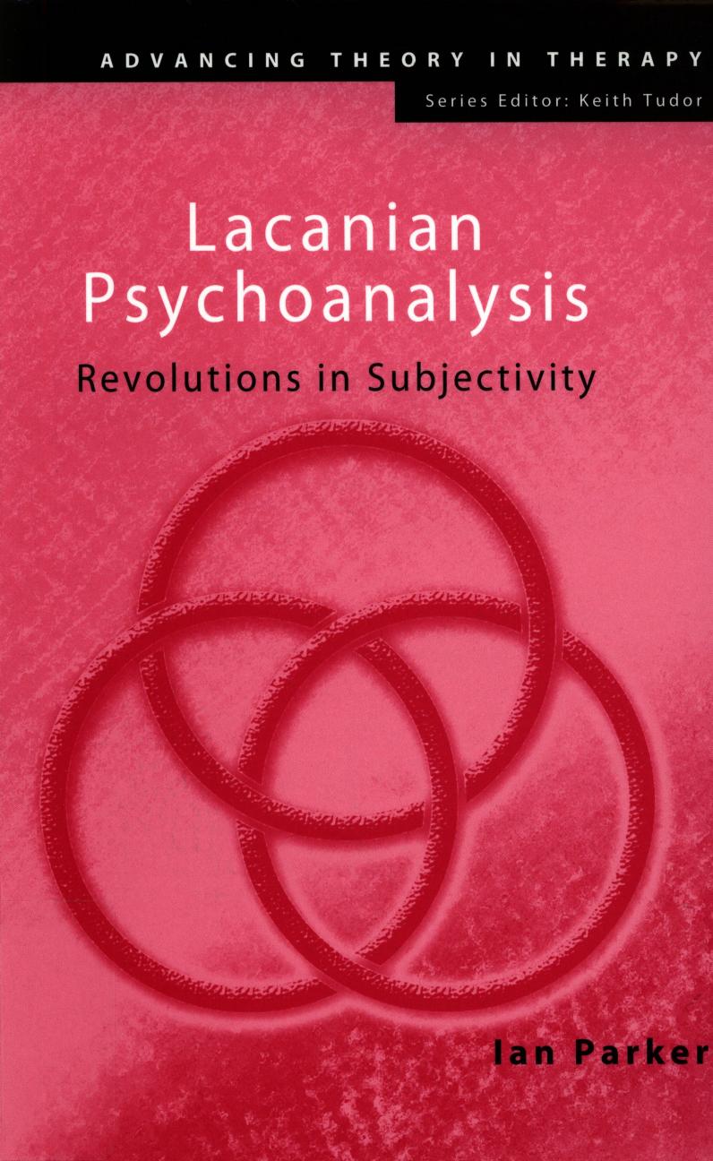 Lacanian Psychoanalysis: Revolutions in Subjectivity