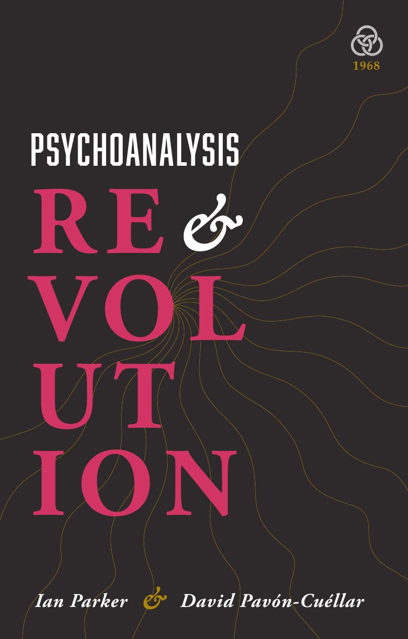 Psychoanalysis and Revolution: Critical Psychology for Liberation Movements