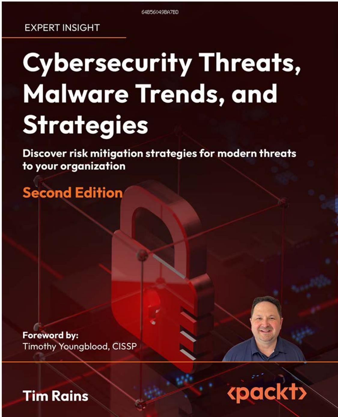 Cybersecurity Threats, Malware Trends, and Strategies: Discover Risk Mitigation Strategies for Modern Threats to Your Organization