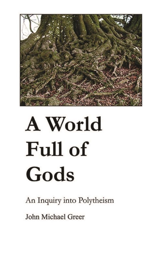 A World Full of Gods: An Inquiry Into Polytheism