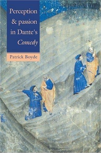 Perception and Passion in Dante's Comedy