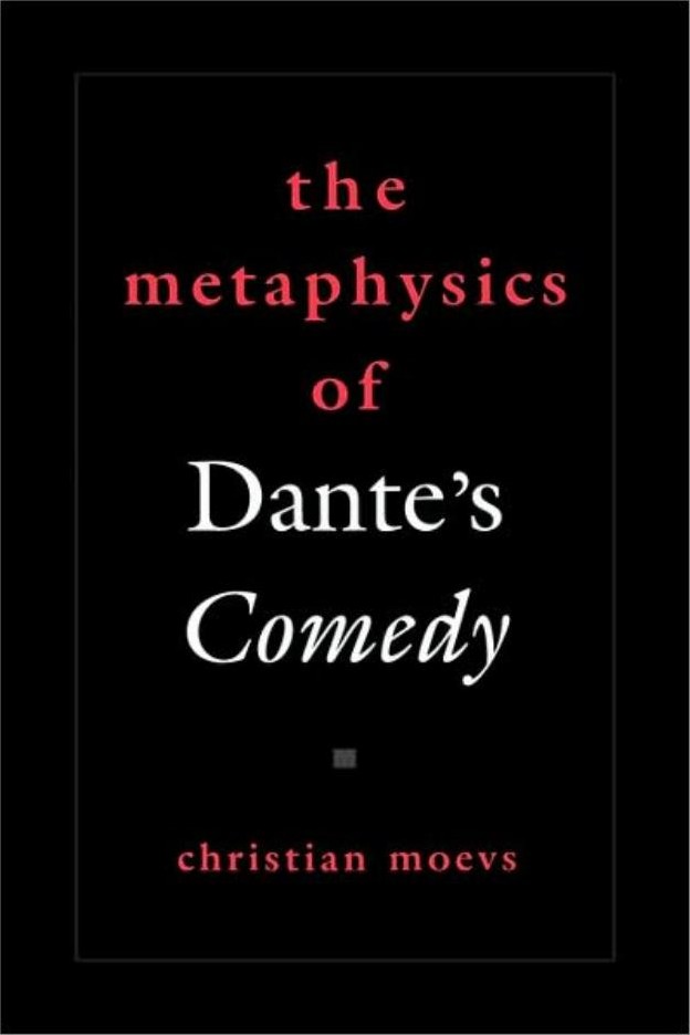 The Metaphysics of Dante's Comedy