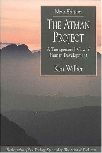The Atman Project: A Transpersonal View of Human Development