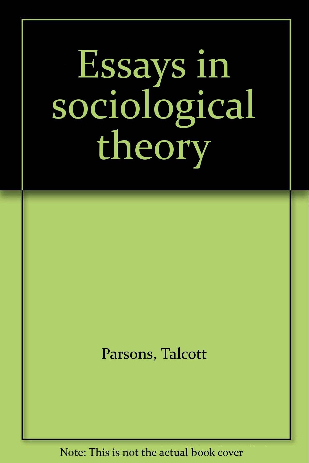 Essays in Sociological Theory - Revised Edition