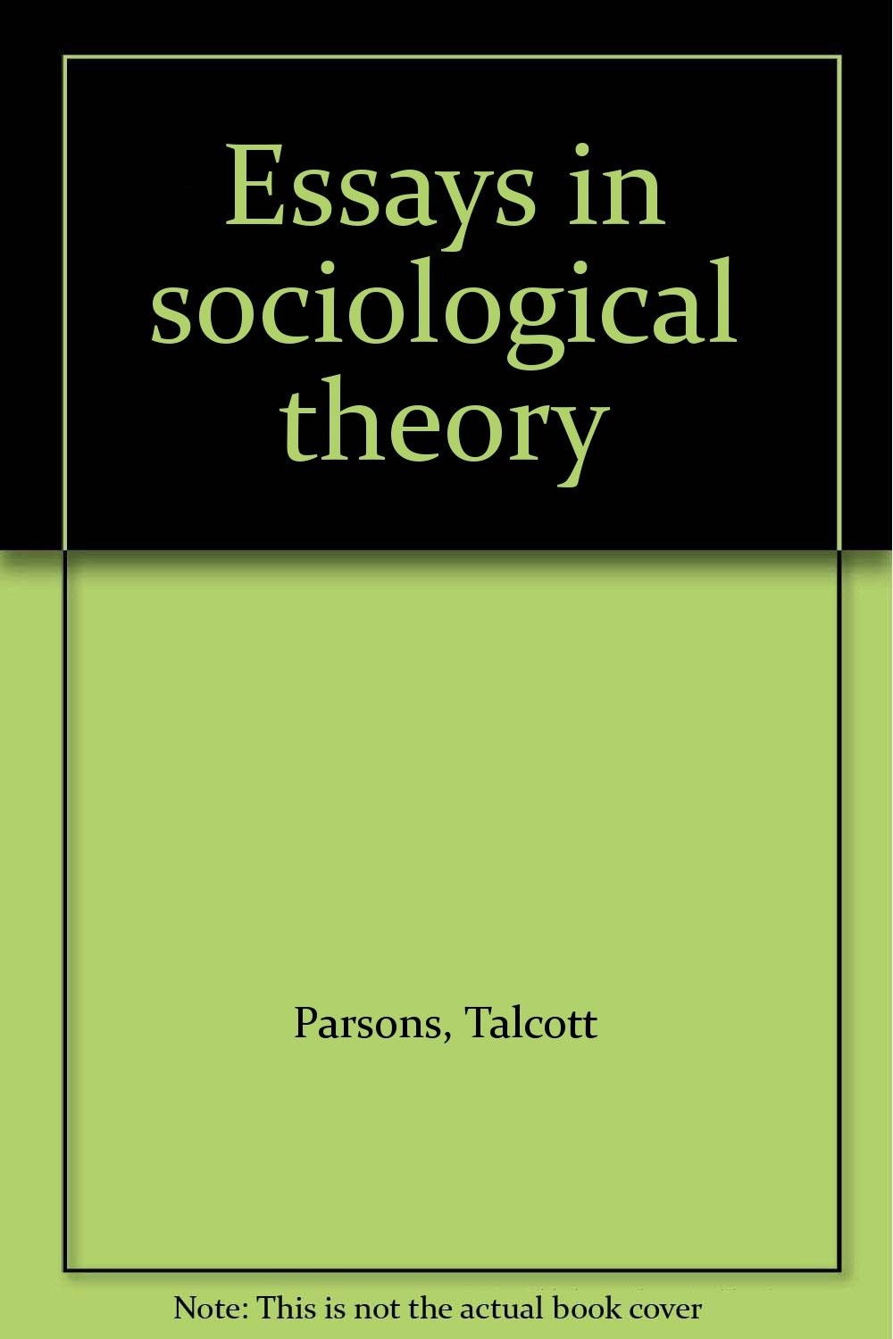 Essays in Sociological Theory - Revised Edition
