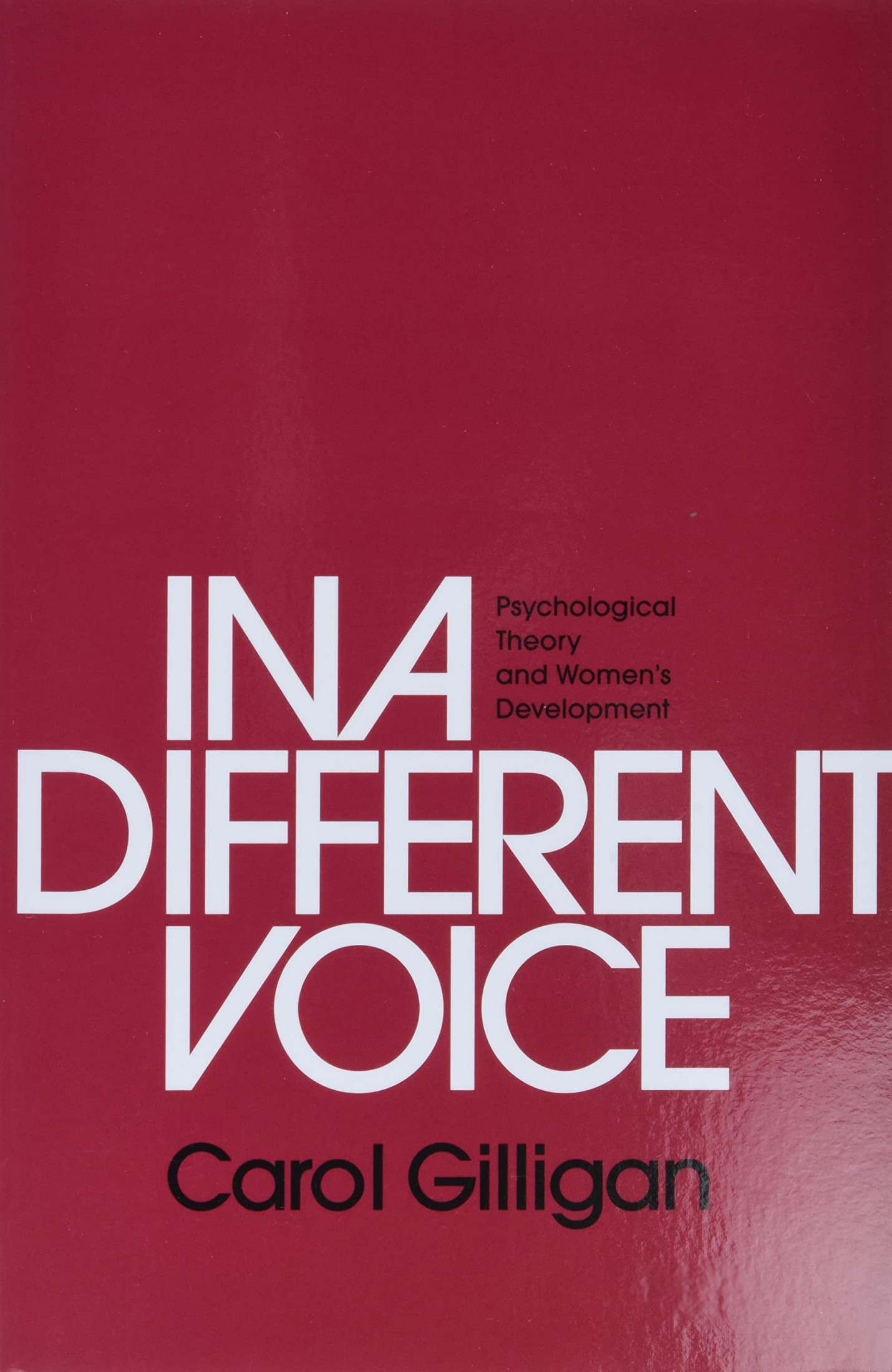 In a Different Voice: Psychological Theory and Women’s Development