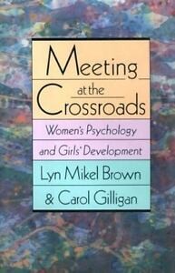 Meeting at the Crossroads: Women's Psychology and Girls' Development