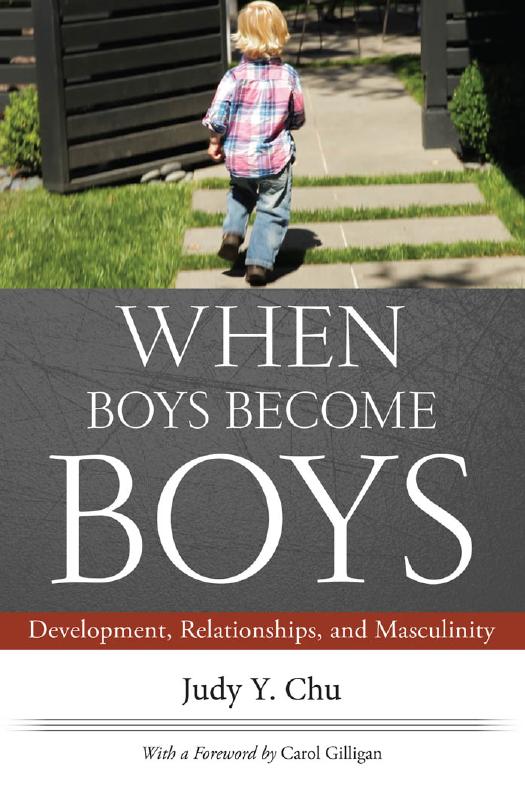 When Boys Become Boys: Development, Relationships, and Masculinity
